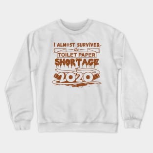 TP Shortage 2020 Crewneck Sweatshirt